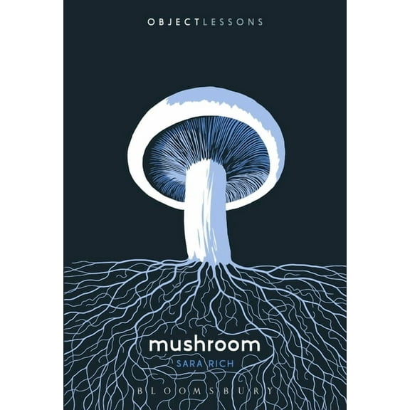 Object Lessons Mushroom, (Paperback)