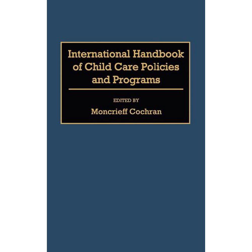 International Handbook of Child Care Policies and Programs (Hardcover