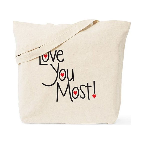 CafePress - Love You Most! Tote Bag - Unisex Canvas Tote Bag, Beige, 1-Piece