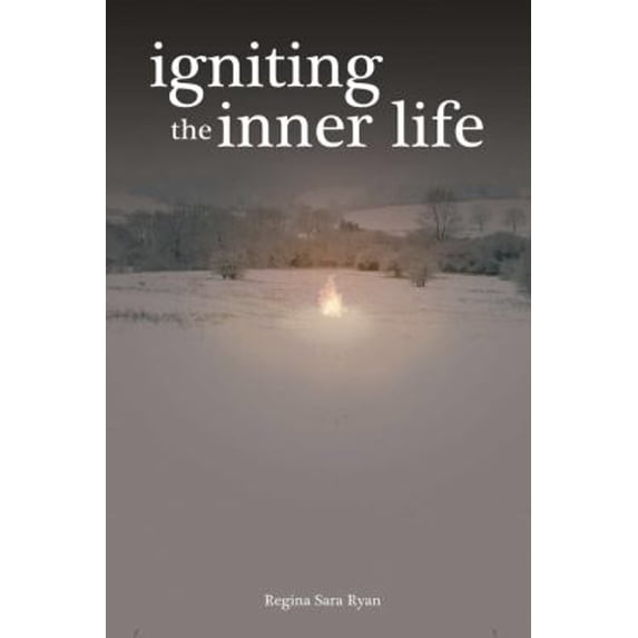 Pre-Owned Igniting the Inner Life (Paperback) 1935387170 9781935387176