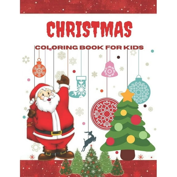 Christmas Coloring Book for Kids : Fun Children's Christmas Gift, (Adult Coloring) (Paperback)