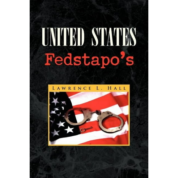 United States Fedstapo's, (Paperback)