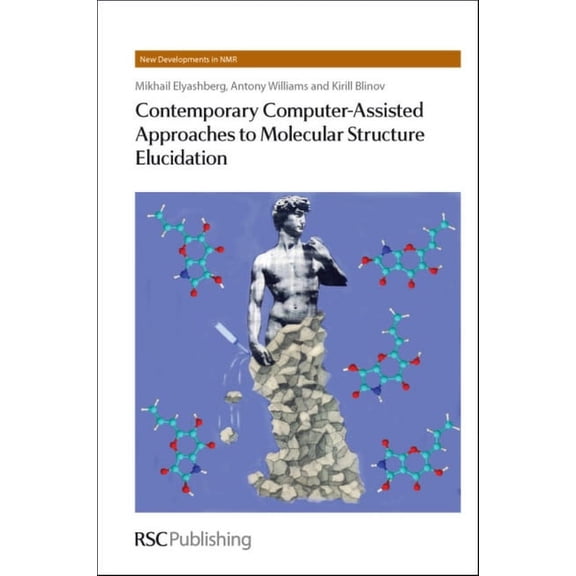 New Developments in NMR Contemporary Computer-Assisted Approaches to Molecular Structure Elucidation, Book 1, (Hardcover)