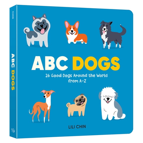 ABC Dogs: 26 Good Dogs Around the World from A-Z, (Board Book)