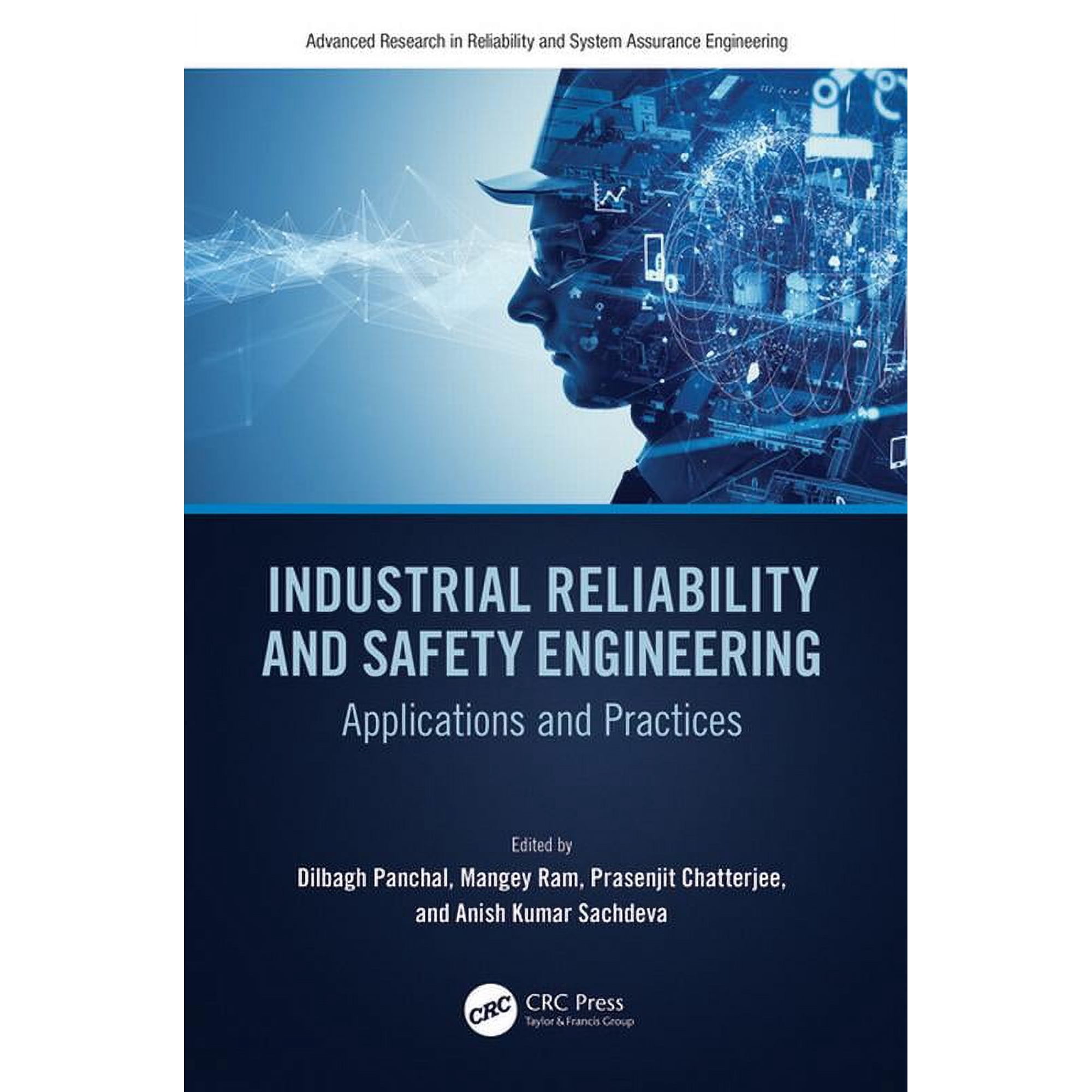 Advanced Research in Reliability and Sys Industrial Reliability and Safety Engineering: Applications and Practices (Hardcover)