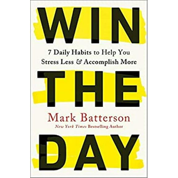 Pre-Owned Win the Day: 7 Daily Habits to Help You Stress Less & Accomplish More (Hardcover) 0593192761 9780593192764