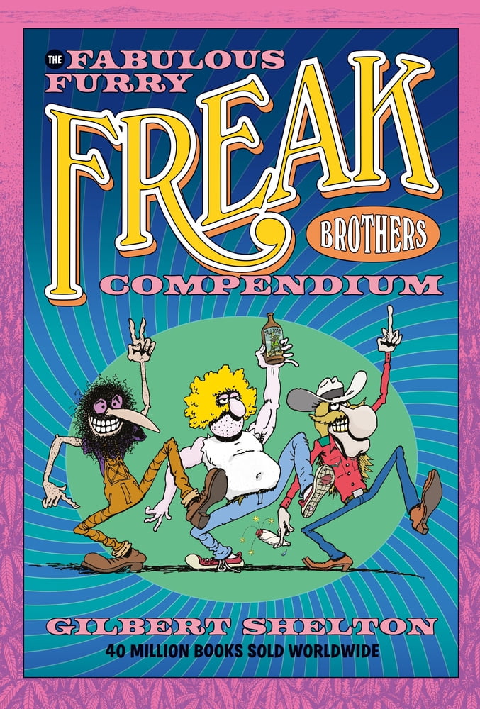 The Fabulous Furry Freak Brothers Compendium - Walmart.com - Walmart.com