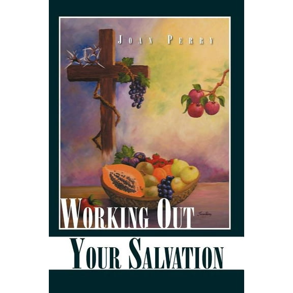 Working Out Your Salvation