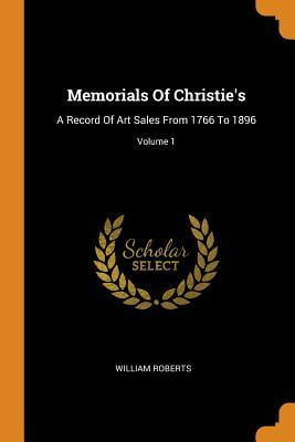 Memorials of Christies a record of art sales from 1766 to 1896 Volume 1
Epub-Ebook