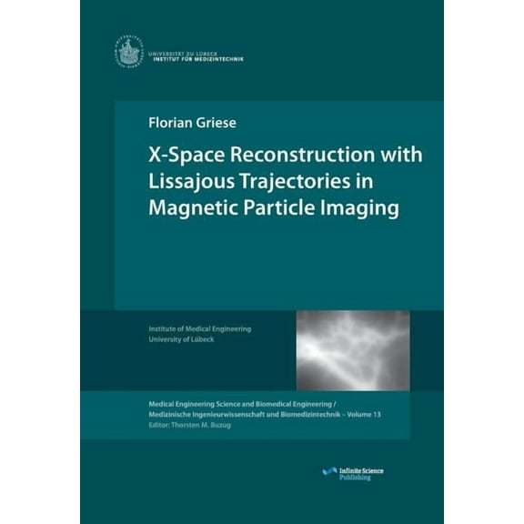 X-Space Reconstruction with Lissajous Trajectories in Magnetic Particle Imaging, (Paperback)