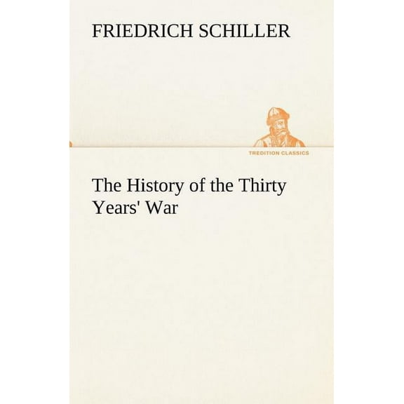 The History of the Thirty Years' War (Paperback)