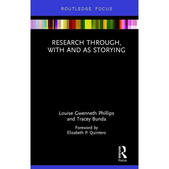Research Through, with and as Storying, (Hardcover)