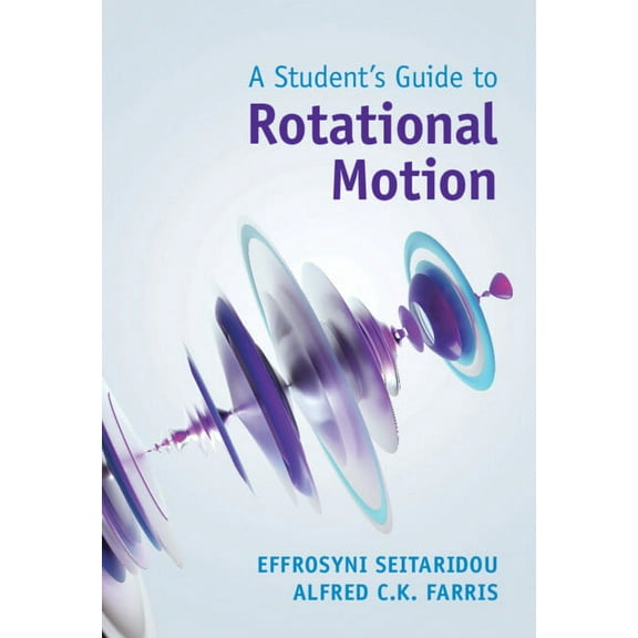 Student's Guides A Student's Guide to Rotational Motion, (Hardcover)