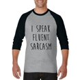 thumbnail image 1 of Artix - Mens Raglan Sleeve Baseball T-Shirts - I Speak Fluent Sarcasm, 1 of 5