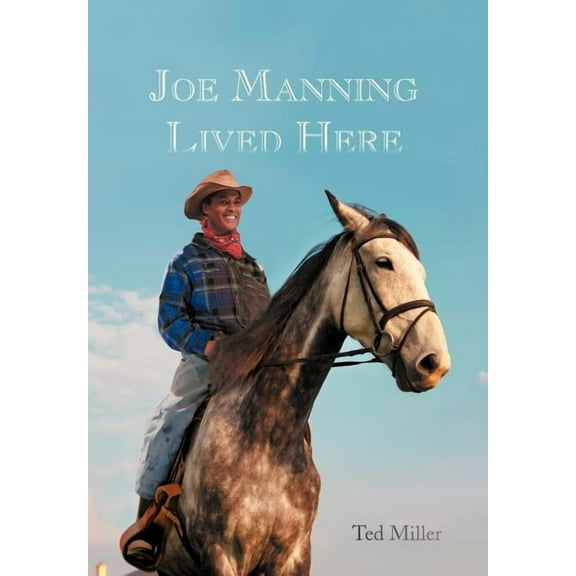 Joe Manning Lived Here (Hardcover)