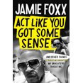 thumbnail image 2 of Act Like You Got Some Sense, 2 of 2