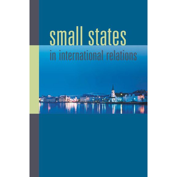 New Directions in Scandinavian Studies Small States in International Relations, (Paperback)