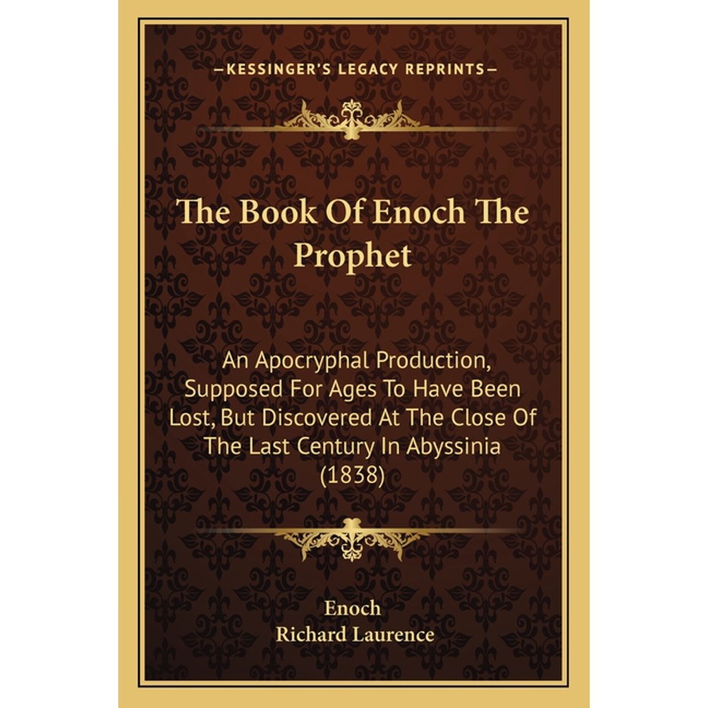 The Book of Enoch the Prophet An Apocryphal Production, Supposed for