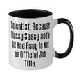 thumbnail image 2 of Epic Scientist Gifts, Scientist. Because Classy Sassy and a Bit Bad, Birthday Two Tone 11oz Mug For Scientist from Coworkers, Gag gifts for scientists, Funny science tshirts, Humorous science mugs,, 2 of 2