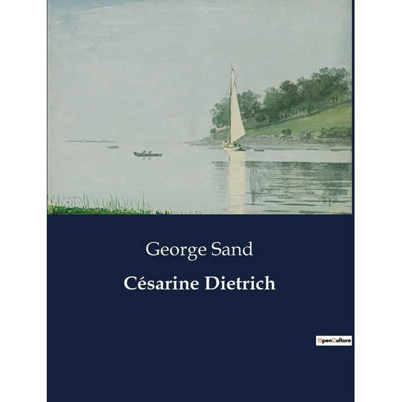 CÃ©sarine Dietrich: Les dilemmes de l'Ã©ducation et de l'indÃ©pendance fÃ©minine, (Paperback)