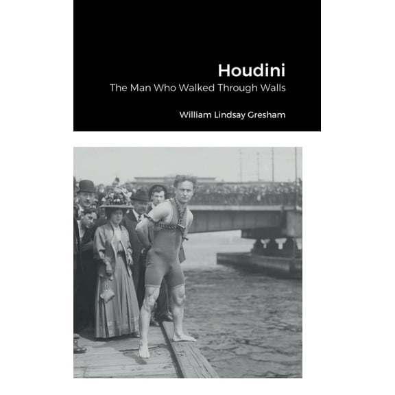 Houdini: The Man Who Walked Through Walls, (Hardcover)