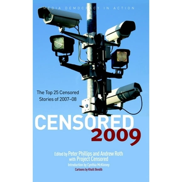 Pre-Owned Censored 2009: The Top 25 Censored Stories of 2007#08 (Paperback 9781583228524) by Peter Phillips, Andy Lee Roth, Project Censored (Editor)