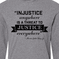 thumbnail image 4 of Inktastic Injustice Anywhere is a Threat to Justice Everywhere- Martin Luther King Jr. Long Sleeve T-Shirt, 4 of 5
