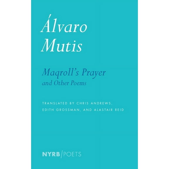 Maqroll's Prayer and Other Poems, (Paperback)