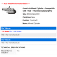 thumbnail image 2 of Front Left Wheel Cylinder - Compatible with 1950 - 1952 International L112 1951, 2 of 2