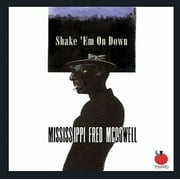 Mississippi Fred McDowell - Shake Em On Down - 820550206628