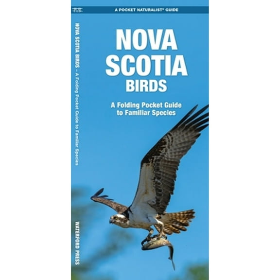 Nova Scotia Birds : A Folding Pocket Guide to Familiar Species