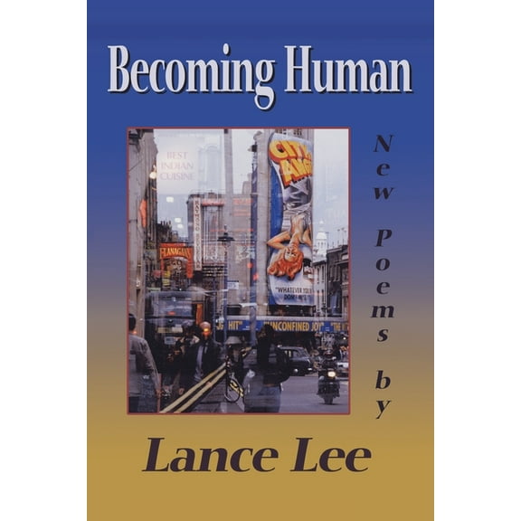 Becoming Human: New Poems, (Paperback)
