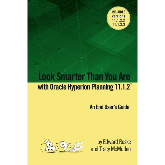 Look Smarter Than You Are with Hyperion Planning 11.1.2: An End User's Guide, (Paperback)