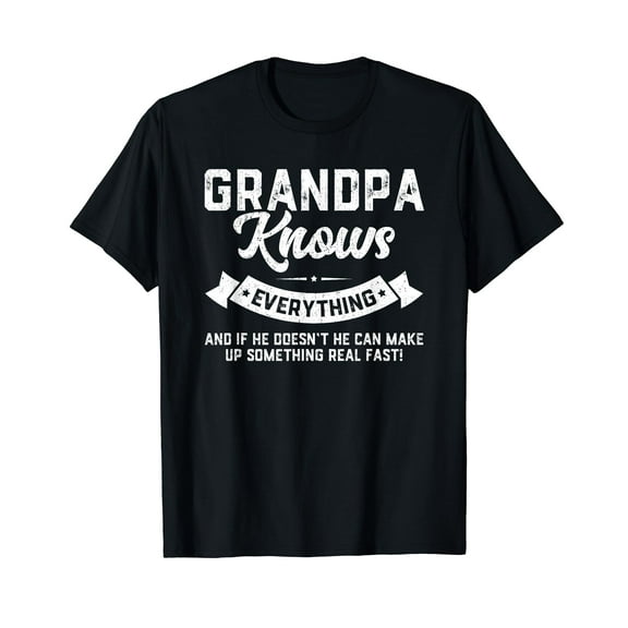 Grandpa Knows Everything Shirt 50th 60th 70th 80th Gift Funny Cute Father's Day T-Shirt Grandpa Grandfather