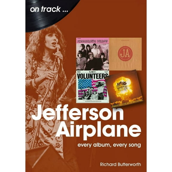Jefferson Airplane : every album, every song (Paperback)