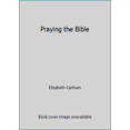 thumbnail image 1 of Pre-Owned Praying the Bible (Paperback) 0880282312 9780880282314, 1 of 1