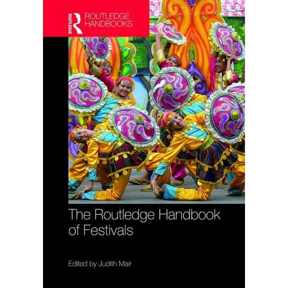 The Routledge Handbook of Festivals, (Hardcover)