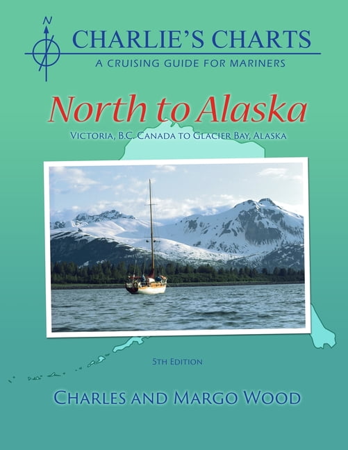 Charlie's Charts North to Alaska (Edition 5) (Paperback)