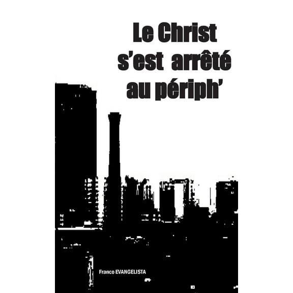 Le Christ s'est arrÃªtÃ© au pÃ©riph', (Paperback)