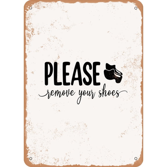 7 x 10 METAL SIGN - Please Remove Your Shoes - Vintage Rusty Look