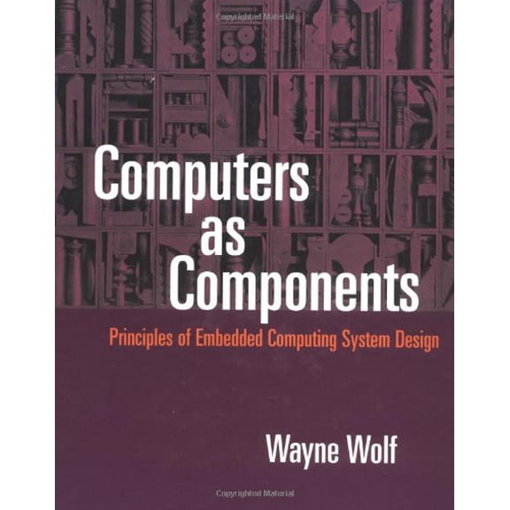 Pre-Owned Computers as Components : Principles of Embedded Computing Systems Design (Hardcover)