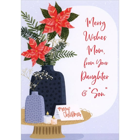 Designer Greetings 2 Poinsettias in Blue Vase on Short Round Table Mom Christmas Card from Daughter and 'Son'