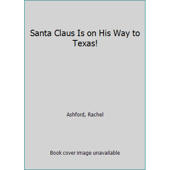 Pre-Owned Santa Claus Is on His Way to Texas!