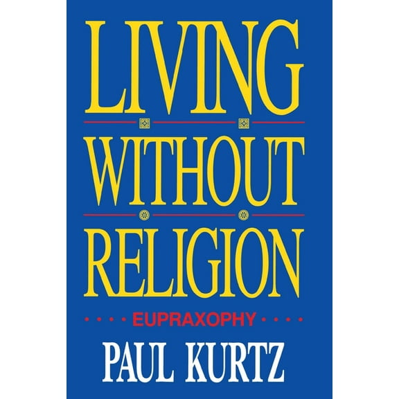 Living Without Religion, (Paperback)