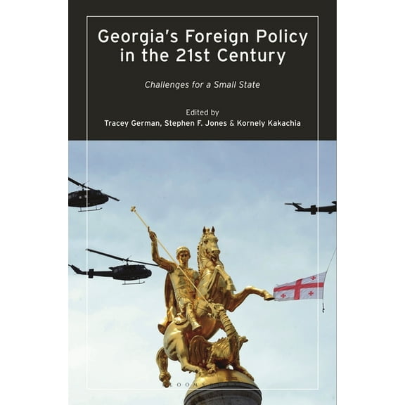 Georgia's Foreign Policy in the 21st Century: Challenges for a Small State, (Paperback)