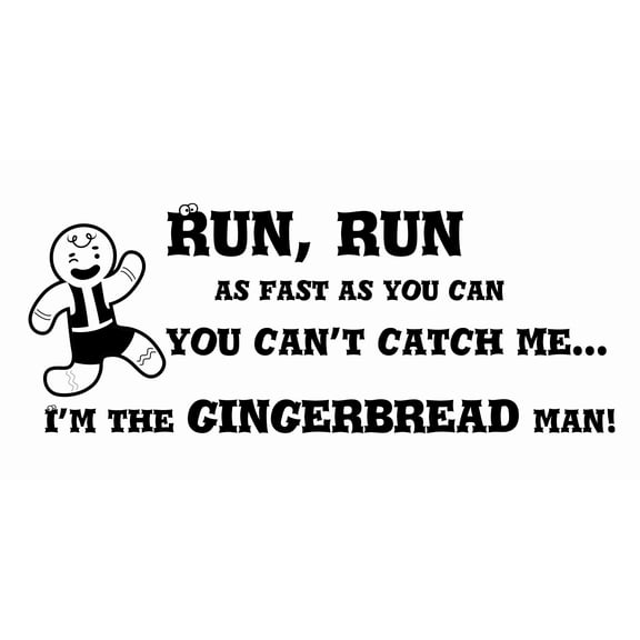 Nursery Rhymes Wall Art Lettering Design | Run Run As Fast As You Can You Can't Catch Me I'm The Gingerbread Man - Kids Bedroom Living Room Stick And Peel Vinyl Decoration Sticker 22" x 36"