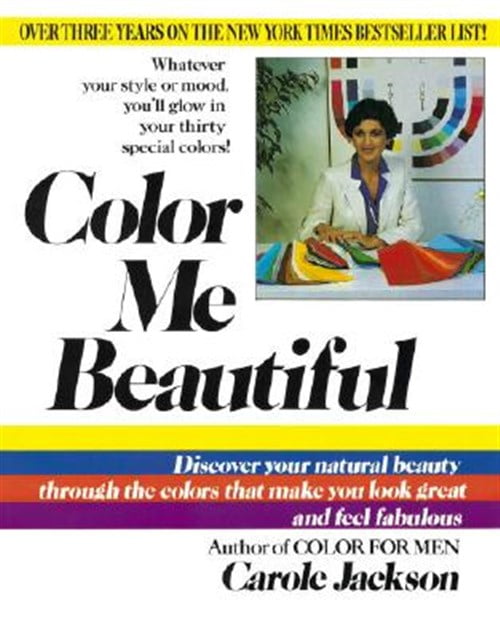 Pre-Owned Color Me Beautiful : Discover Your Natural Beauty Through the Colors That Make You Look Great and Feel Fabulous (Paperback) 9780345345882