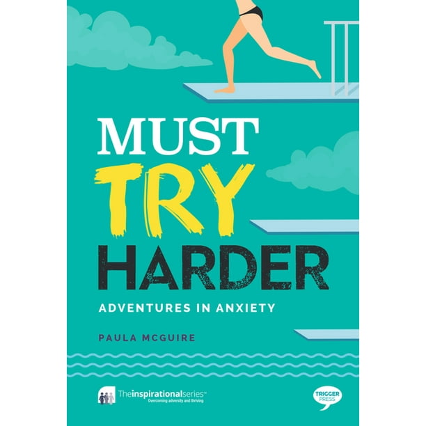 Inspirational: Must Try Harder : Adventures in Anxiety (Paperback ...