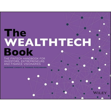 The Wealthtech Book : The Fintech Handbook for Investors, Entrepreneurs and Finance Visionaries (Paperback)