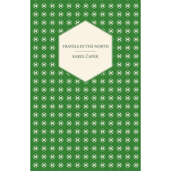 Travels in the North - Exemplified by the Author's Drawings, (Paperback)